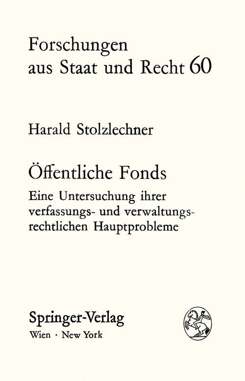 Book cover of Öffentliche Fonds: Eine Untersuchung ihrer verfassungs- und verwaltungsrechtlichen Hauptprobleme (1982) (Forschungen aus Staat und Recht #60)