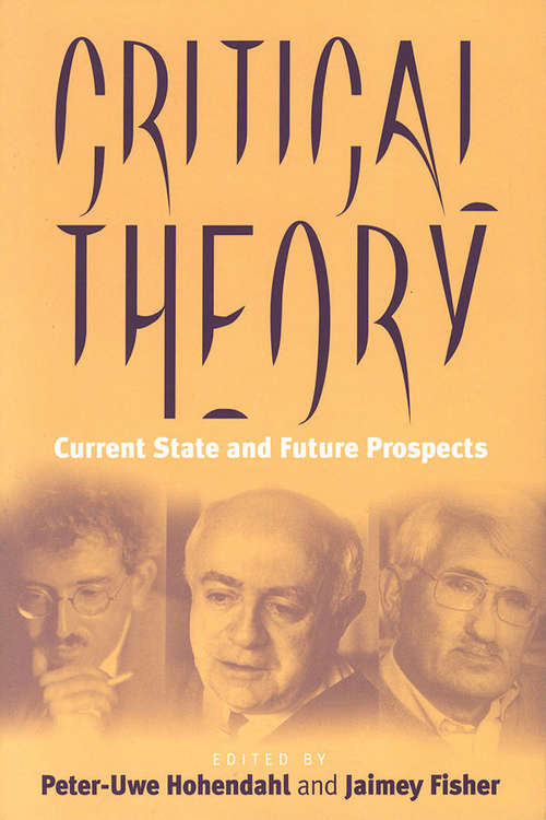 Book cover of Critical Theory: Current State and Future Prospects