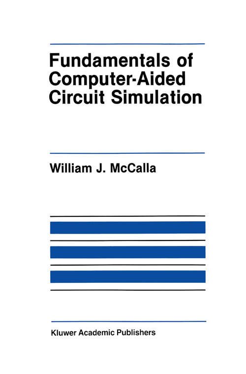 Book cover of Fundamentals of Computer-Aided Circuit Simulation (1988) (The Springer International Series in Engineering and Computer Science #37)