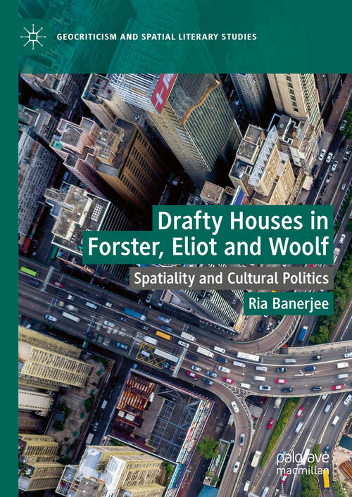 Book cover of Drafty Houses in Forster, Eliot and Woolf
