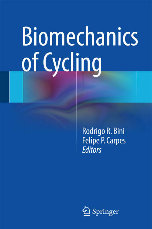 Book cover of Biomechanics of Cycling (2014)