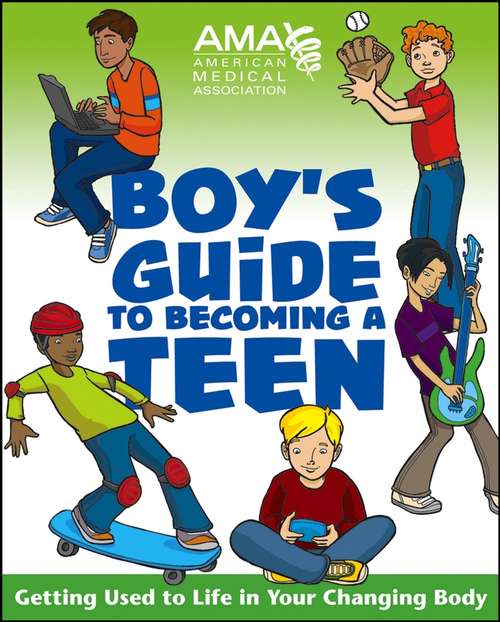 Book cover of American Medical Association Boy's Guide to Becoming a Teen