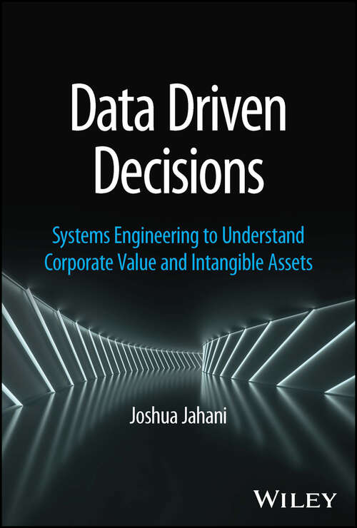 Book cover of Data Driven Decisions: Systems Engineering to Understand Corporate Value and Intangible Assets