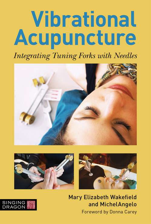 Book cover of Vibrational Acupuncture: Integrating Tuning Forks with Needles