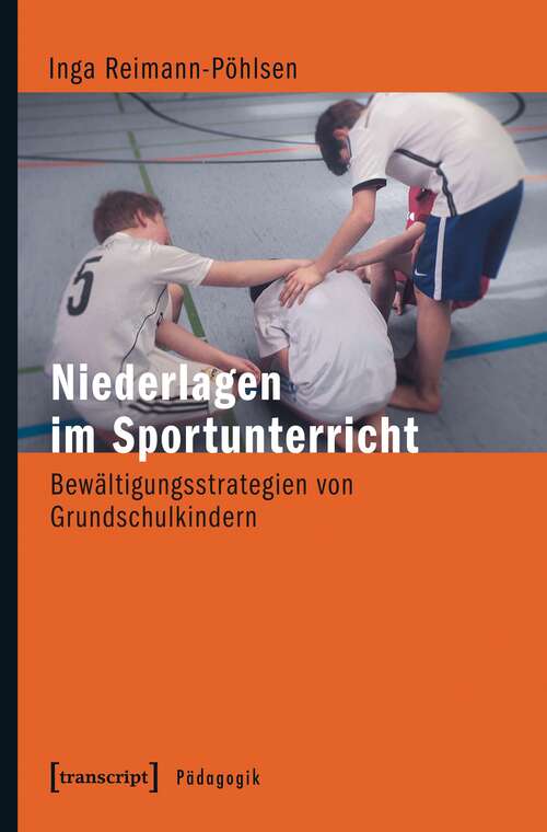 Book cover of Niederlagen im Sportunterricht: Bewältigungsstrategien von Grundschulkindern (Pädagogik)