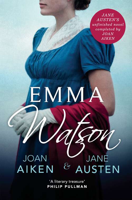 Book cover of Emma Watson: Jane Austen's Unfinished Novel Completed by Joan Aiken and Jane Austen