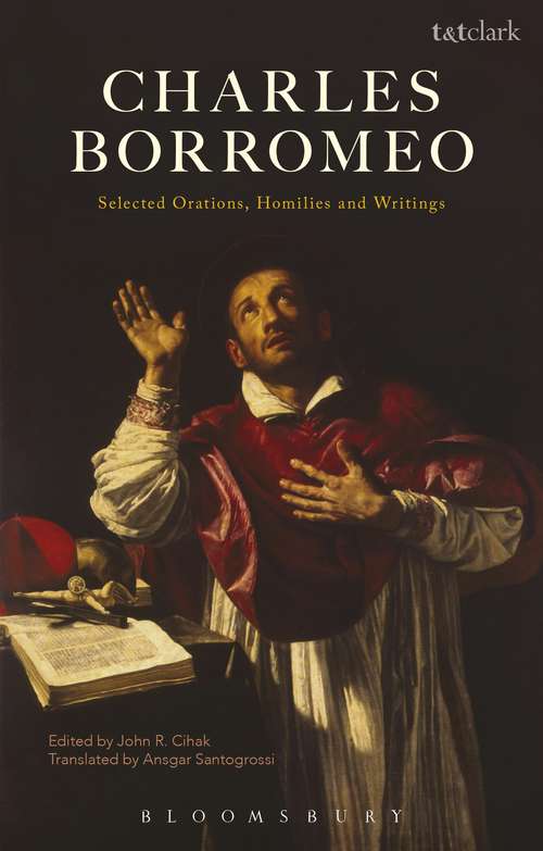 Book cover of Charles Borromeo: Selected Orations, Homilies and Writings