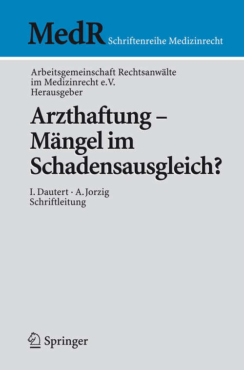 Book cover of Arzthaftung - Mängel im Schadensausgleich? (2009) (MedR Schriftenreihe Medizinrecht)