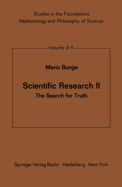 Book cover of Scientific Research II: The Search for Truth (1967) (Studies in the Foundations, Methodology and Philosophy of Science: 3/2)