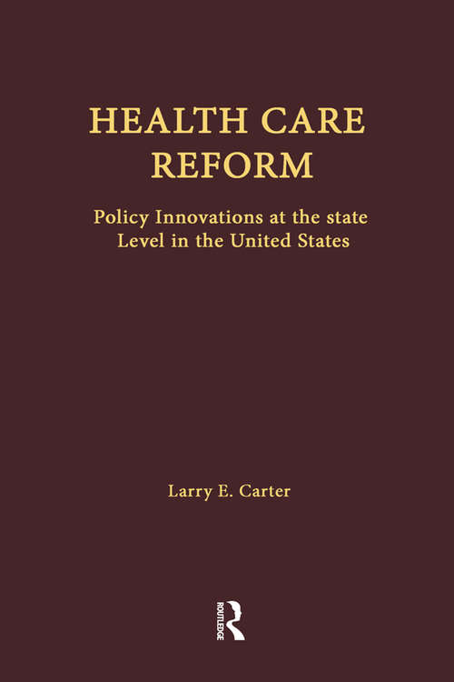 Book cover of Health Care Reform: Policy Innovations at the State Level in the United States (Health Care Policy in the United States)