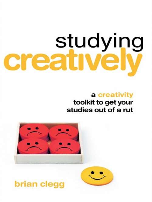 Book cover of Studying Creatively: A Creativity Toolkit to Get Your Studies Out of a Rut