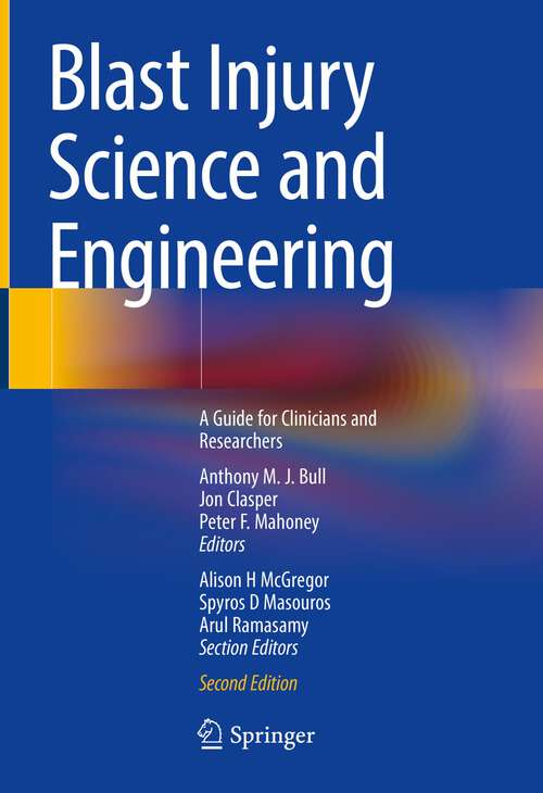 Book cover of Blast Injury Science and Engineering: A Guide for Clinicians and Researchers (2nd ed. 2022)