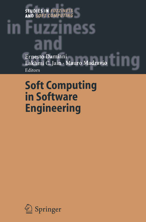 Book cover of Soft Computing in Software Engineering (2004) (Studies in Fuzziness and Soft Computing #159)
