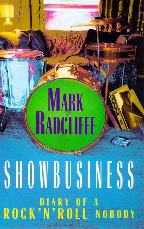 Book cover of Showbusiness - The Diary of a Rock 'n' Roll Nobody: Diary Of A Rock 'n' Roll Nobody