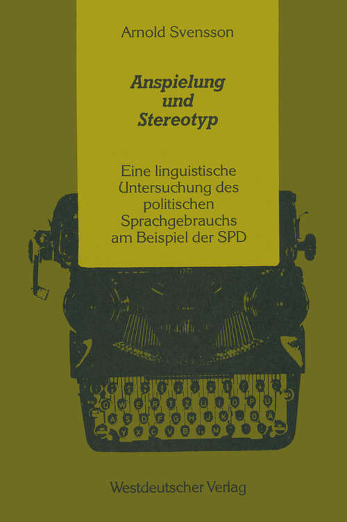 Book cover of Anspielung und Stereotyp: Eine linguistische Untersuchung des politischen Sprachgebrauchs am Beispiel der SPD (1984)