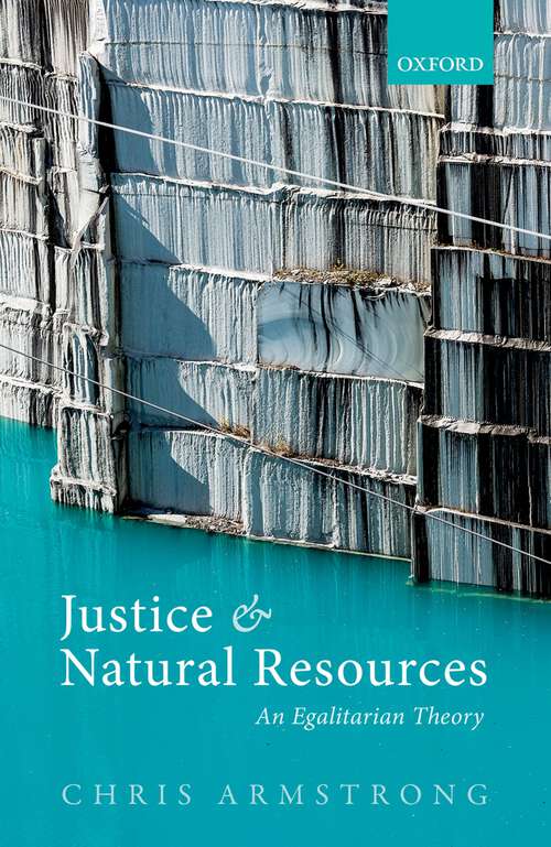 Book cover of Justice and Natural Resources: An Egalitarian Theory