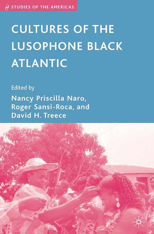 Book cover of Cultures of the Lusophone Black Atlantic (2007) (Studies of the Americas)