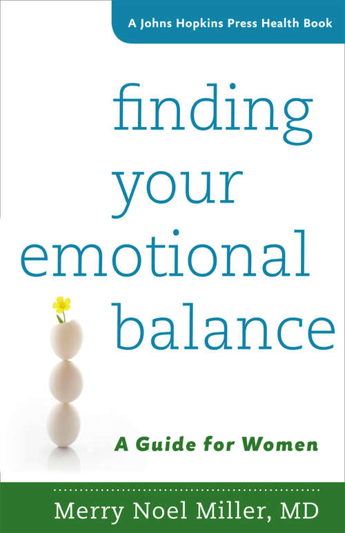 Book cover of Finding Your Emotional Balance: A Guide for Women (A Johns Hopkins Press Health Book)