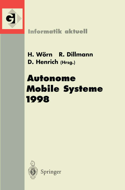 Book cover of Autonome Mobile Systeme 1998: 14. Fachgespräch Karlsruhe, 30. November-1. Dezember 1998 (1999) (Informatik aktuell)