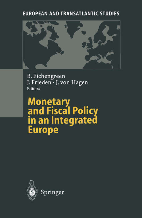 Book cover of Monetary and Fiscal Policy in an Integrated Europe (1995) (European and Transatlantic Studies)