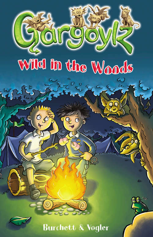 Book cover of Gargoylz: Wild in the Woods (Gargoylz #16)