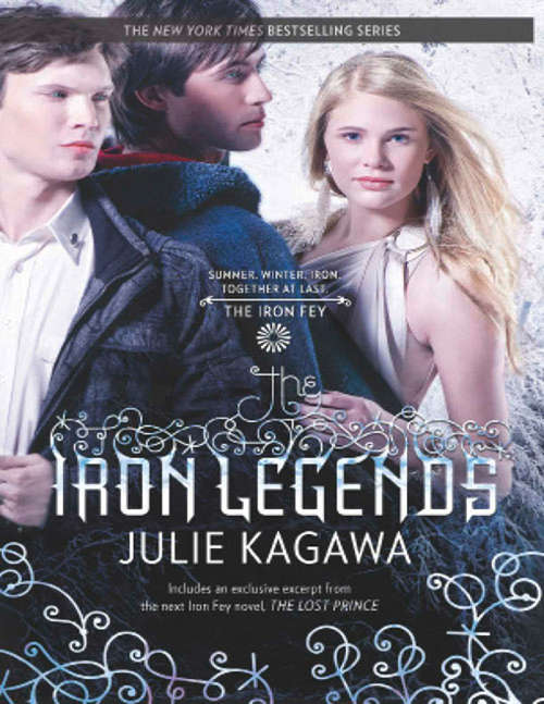 Book cover of The Iron Legends: Winter's Passage; Summer's Crossing; Iron's Prophecy (ePub First edition) (The Iron Fey #2)