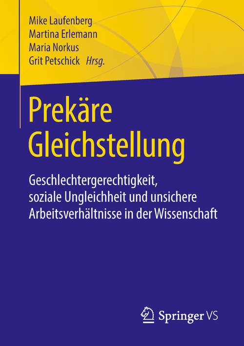 Book cover of Prekäre Gleichstellung: Geschlechtergerechtigkeit, soziale Ungleichheit und unsichere Arbeitsverhältnisse in der Wissenschaft