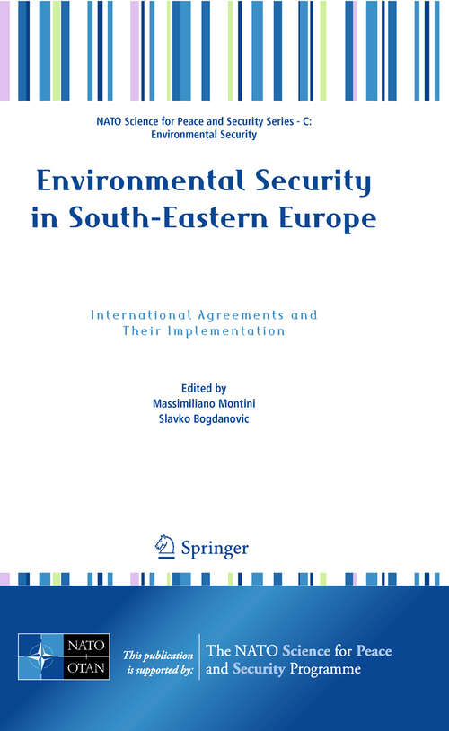 Book cover of Environmental Security in South-Eastern Europe: International Agreements and Their Implementation (2011) (NATO Science for Peace and Security Series C: Environmental Security)