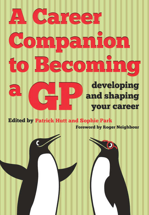 Book cover of A Career Companion to Becoming a GP: Developing and Shaping Your Career