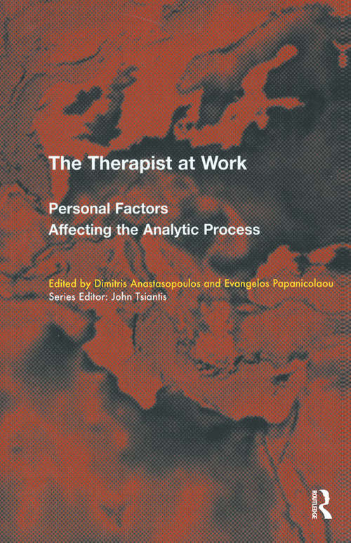 Book cover of The Therapist at Work: Personal Factors Affecting the Analytic Process (The\efpp Monograph Ser.)