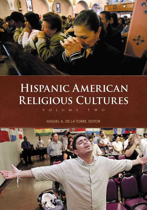 Book cover of Hispanic American Religious Cultures [2 volumes]: [2 volumes] (American Religious Cultures)