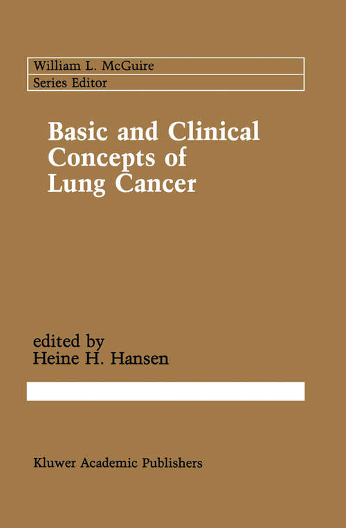 Book cover of Basic and Clinical Concepts of Lung Cancer (1989) (Cancer Treatment and Research #45)