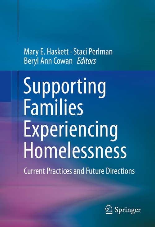 Book cover of Supporting Families Experiencing Homelessness: Current Practices and Future Directions (2014)