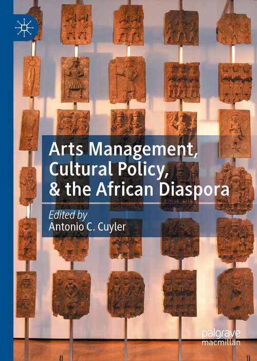 Book cover of Arts Management, Cultural Policy, & the African Diaspora (1st ed. 2022)