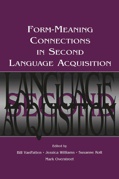 Book cover of Form-Meaning Connections in Second Language Acquisition (Second Language Acquisition Research Series)