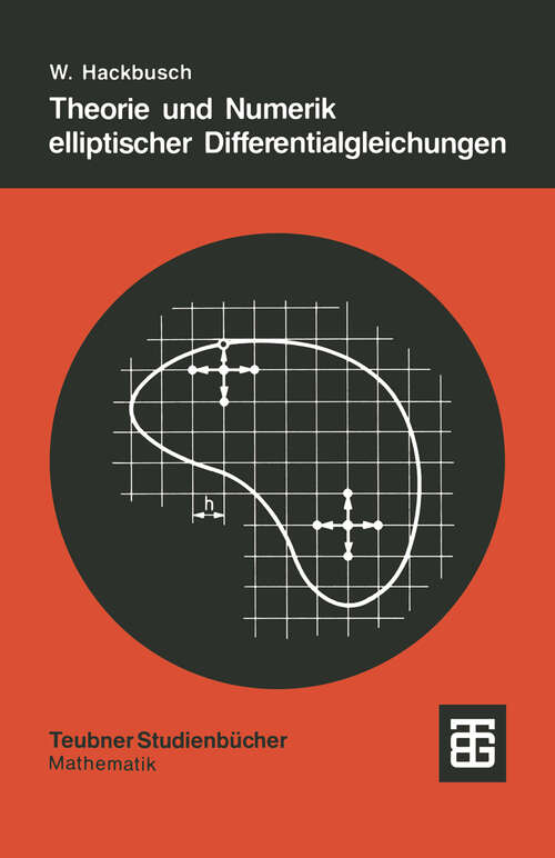 Book cover of Theorie und Numerik elliptischer Differentialgleichungen (1986) (Teubner Studienbücher Mathematik)