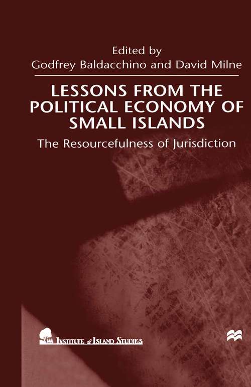 Book cover of Lessons From the Political Economy of Small Islands: The Resourcefulness of Jurisdiction (1st ed. 2000)