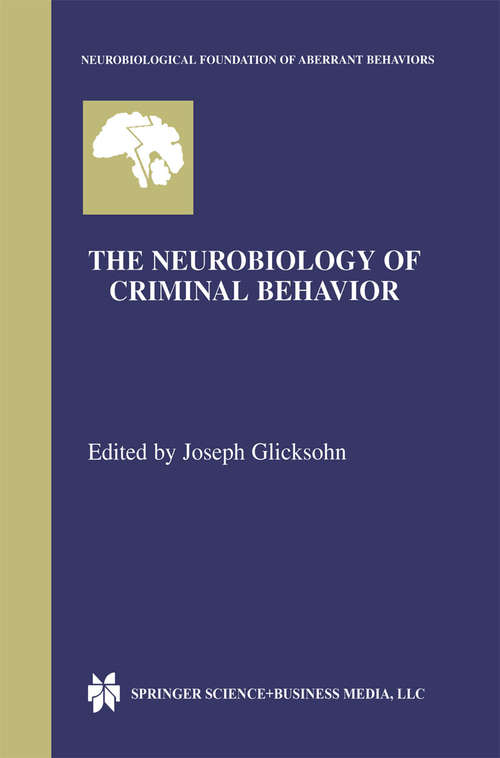 Book cover of The Neurobiology of Criminal Behavior (2002) (Neurobiological Foundation of Aberrant Behaviors #5)