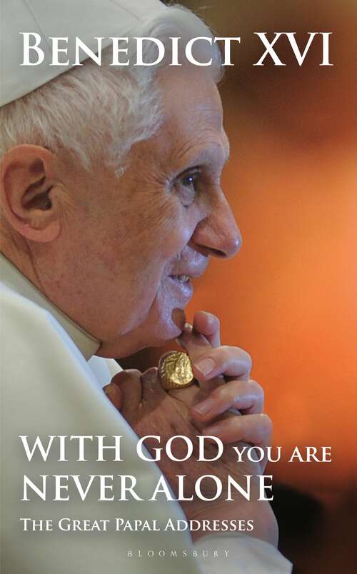 Book cover of With God You Are Never Alone: The Great Papal Addresses