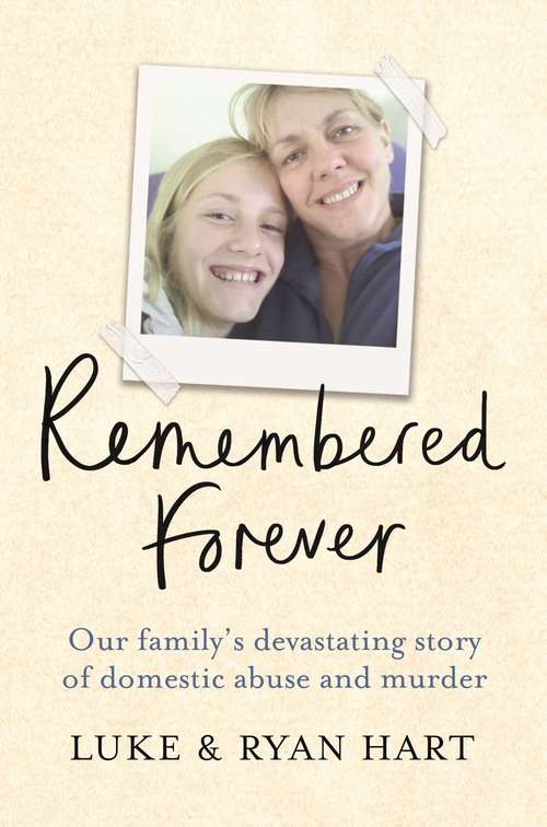 Book cover of Remembered Forever: Our family’s devastating story of domestic abuse and murder