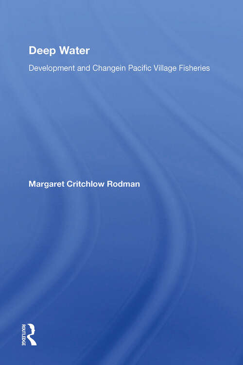 Book cover of Deep Water: Development And Change In Pacific Village Fisheries