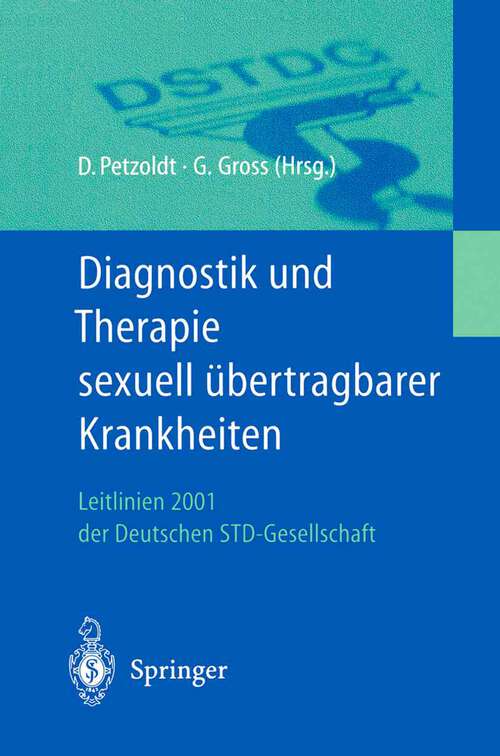 Book cover of Diagnostik und Therapie sexuell übertragbarer Krankheiten: Leitlinien 2001 der Deutschen STD-Gesellschaft (2001)