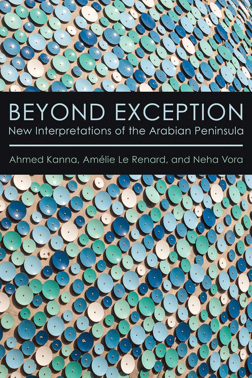 Book cover of Beyond Exception: New Interpretations of the Arabian Peninsula