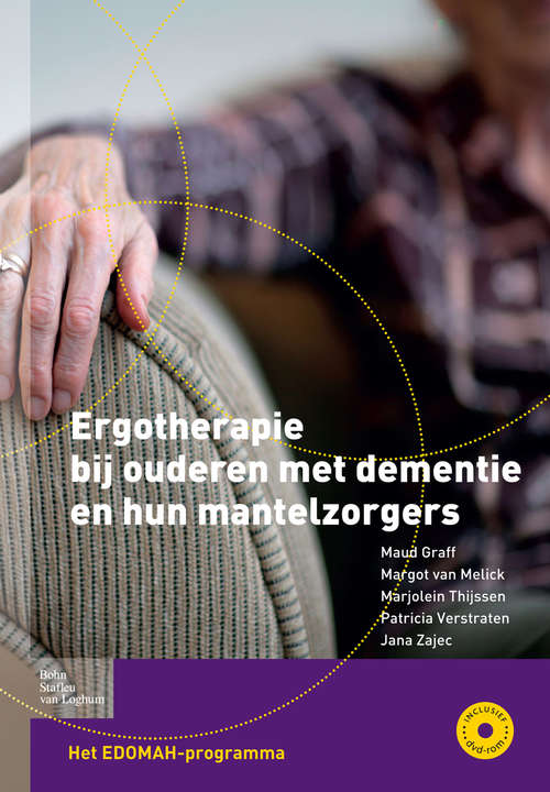 Book cover of Ergotherapie bij ouderen met dementie en hun mantelzorgers: Het EDOMAH-programma (2010)