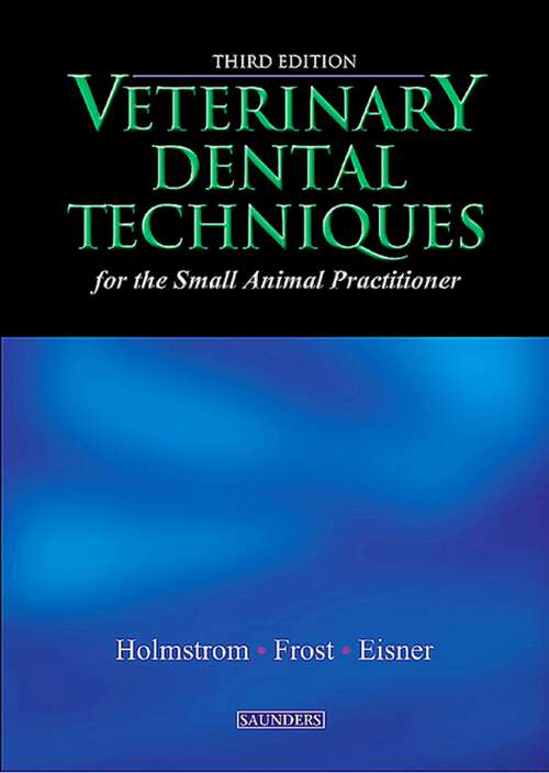 Book cover of Veterinary Dental Techniques for the Small Animal Practitioner - E-Book: Veterinary Dental Techniques for the Small Animal Practitioner - E-Book (3)