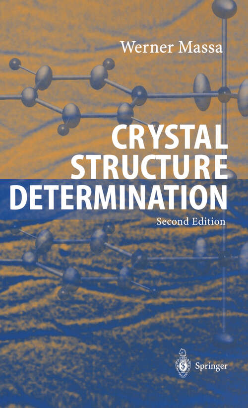 Book cover of Crystal Structure Determination (2nd ed. 2004)