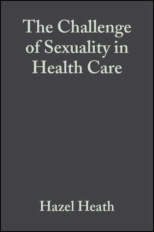 Book cover of The Challenge of Sexuality in Health Care