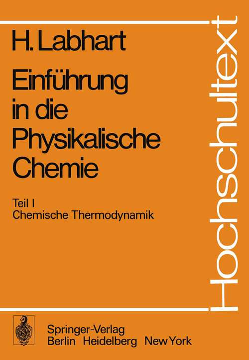 Book cover of Einführung in die Physikalische Chemie: Teil 1 Chemische Thermodynamik (1975) (Hochschultext)