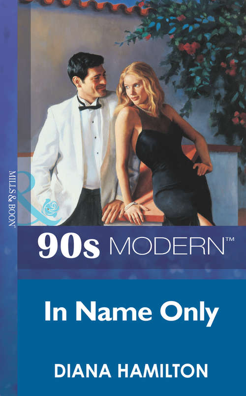 Book cover of In Name Only (ePub First edition) (Mills And Boon Vintage 90s Modern Ser.)