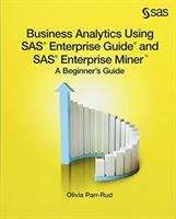 Book cover of Business Analytics Using Sas Enterprise Guide And Sas Enterprise Miner (PDF): A Beginner's Guide